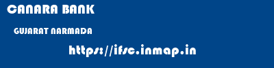 CANARA BANK  GUJARAT NARMADA    ifsc code